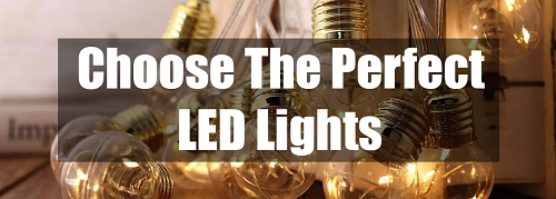 Choose the perfect led lights