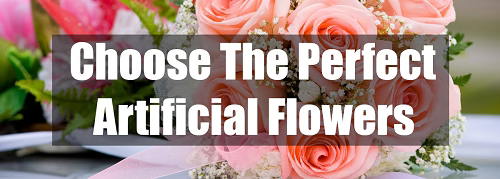 Choose the perfect artificial flowers