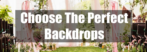 Choose the perfect backdrops