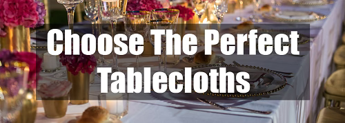 Pick the right tablecloths